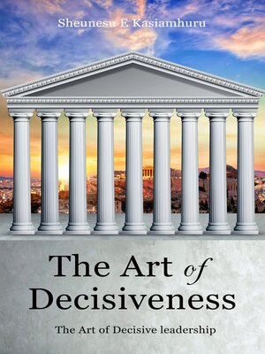 cover image of The Art of Decisiveness